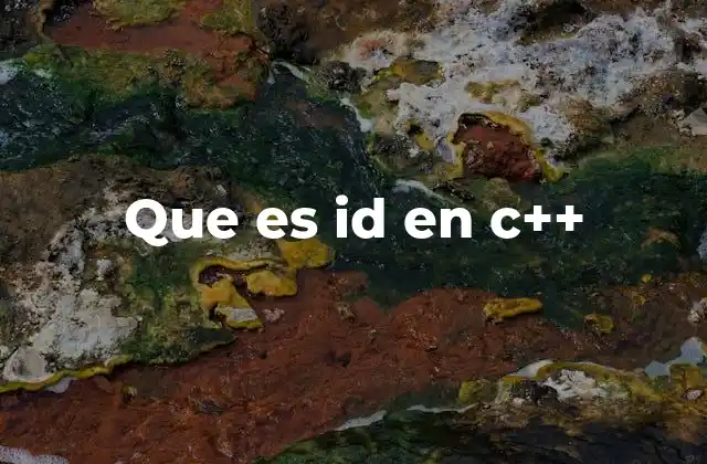 Que es Id en C++