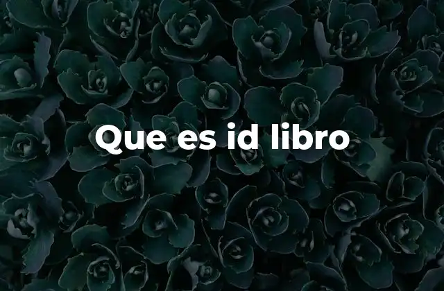 Que es Id Libro