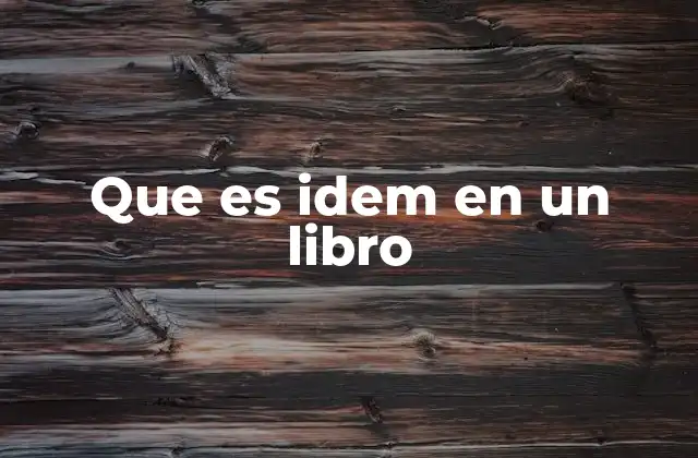 Que es Idem en un Libro