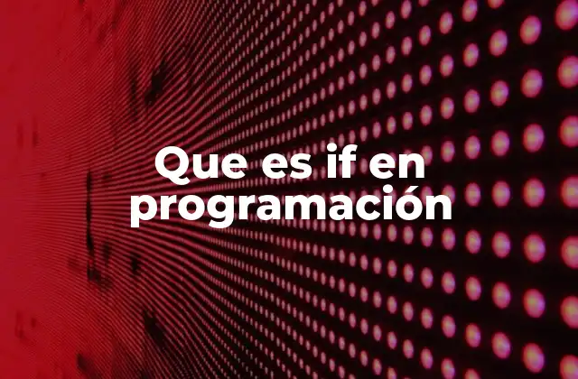 Que es If en Programación