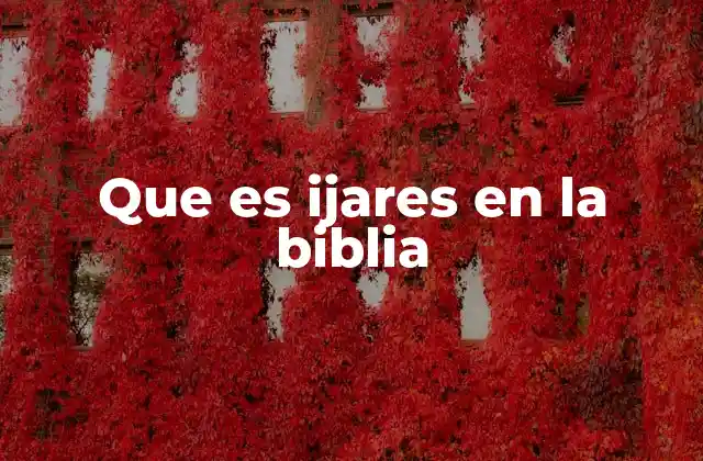 Que es Ijares en la Biblia