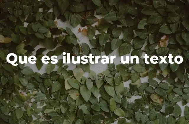 Que es Ilustrar un Texto