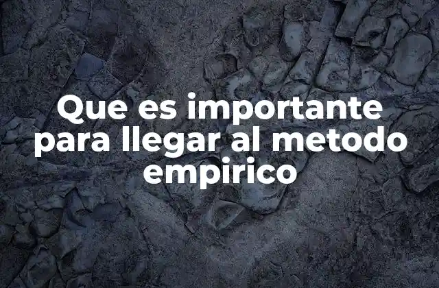 Cómo se construye una base para el método empírico