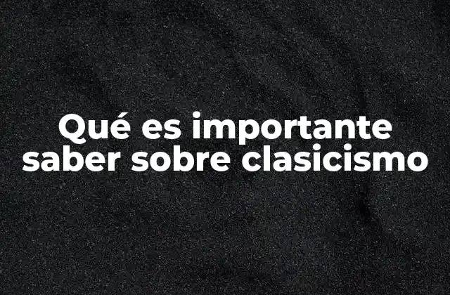 El legado del clasicismo en la historia del arte