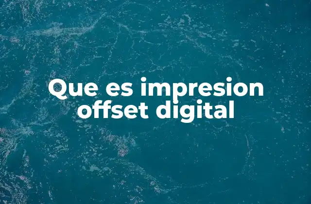 Diferencias entre impresión offset digital y tradicional