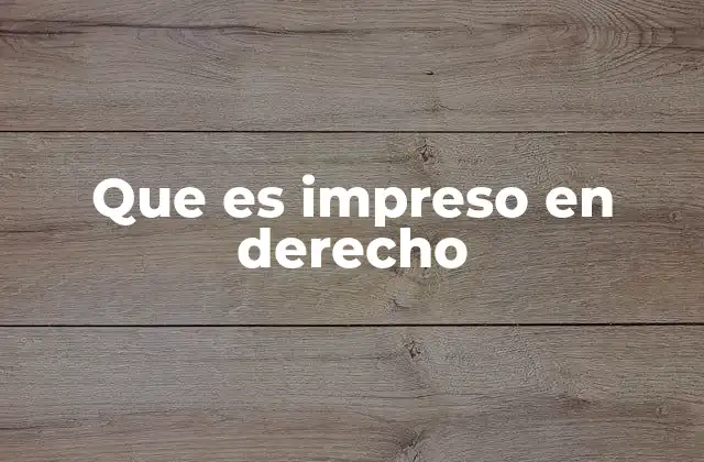 Que es Impreso en Derecho