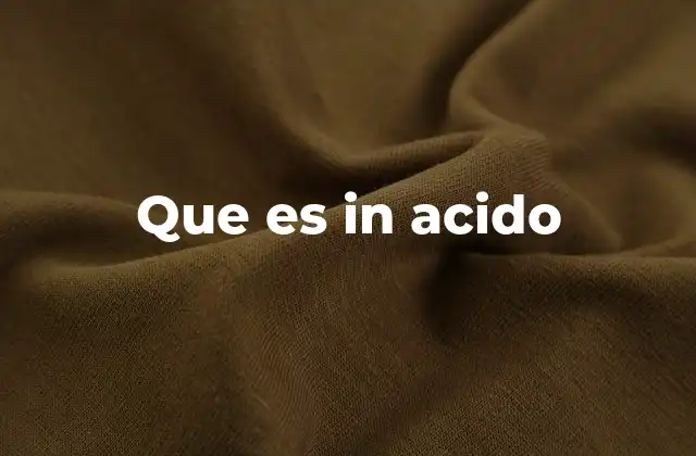Que es In Acido