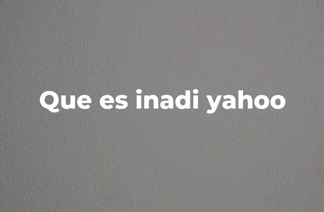 Que es Inadi Yahoo