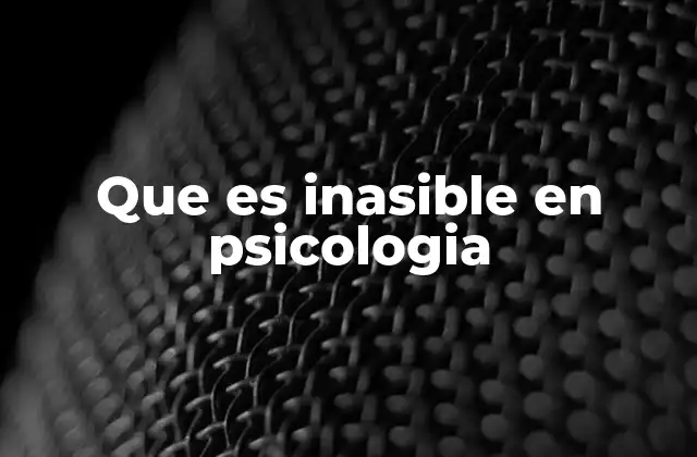 Que es Inasible en Psicologia