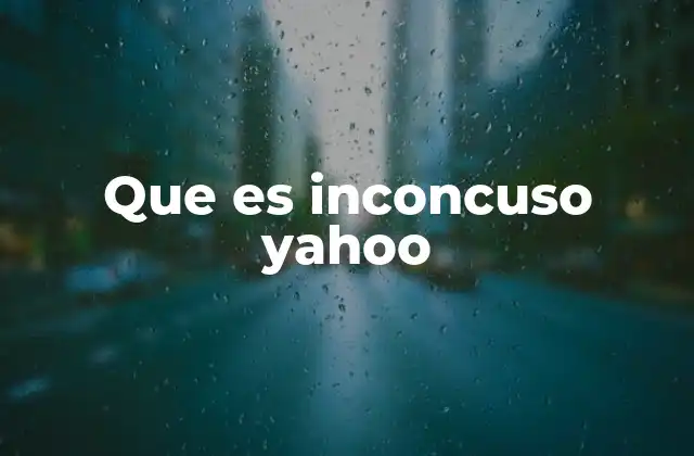 Que es Inconcuso Yahoo