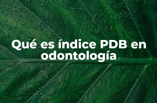 Qué es Índice Pdb en Odontología 2 El rol del índice PDB en el diagnóstico periodontal