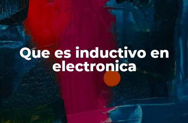 El rol del inductor en circuitos electrónicos