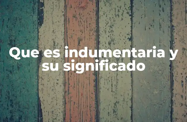 La importancia de la indumentaria en la sociedad