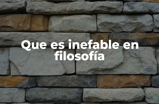Que es Inefable en Filosofía