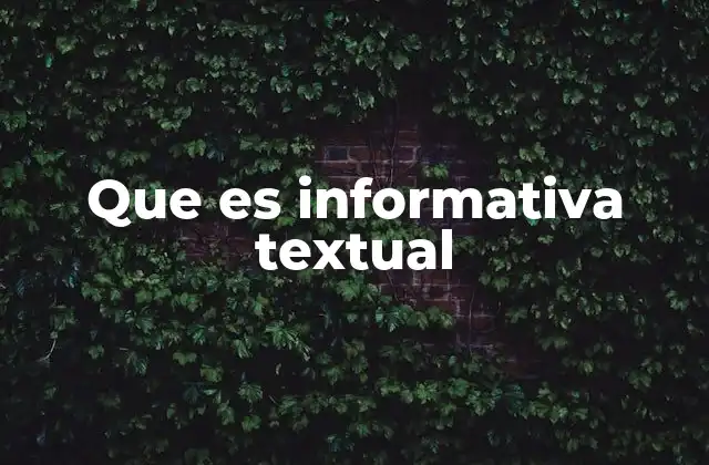 El papel de la informativa textual en la comunicación escrita
