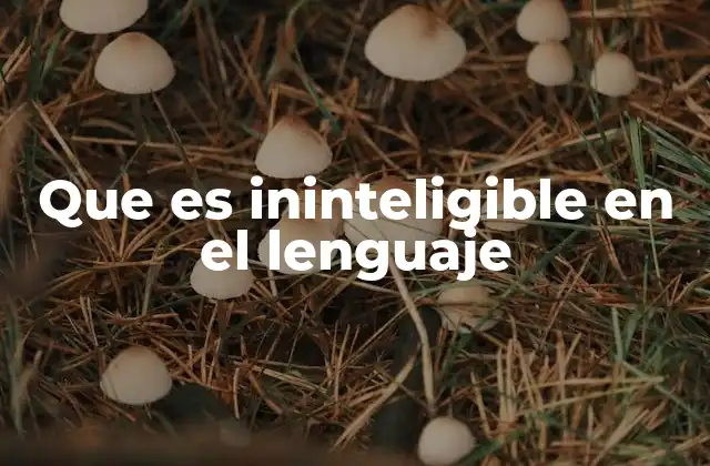 La importancia de la claridad frente a la ininteligibilidad