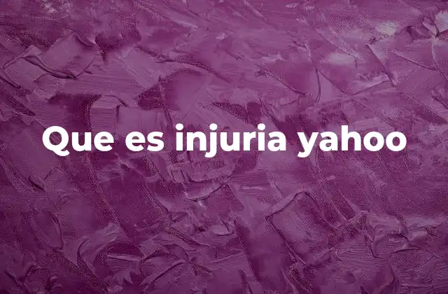 Que es Injuria Yahoo