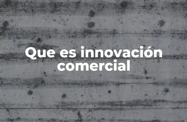 Cómo la innovación transforma los modelos de negocio