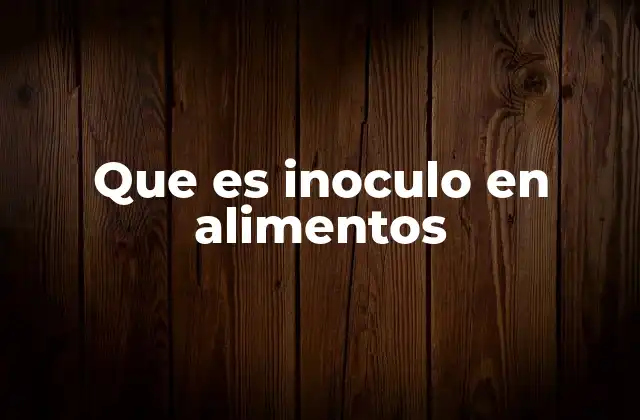 El papel de los microorganismos en la industria alimentaria