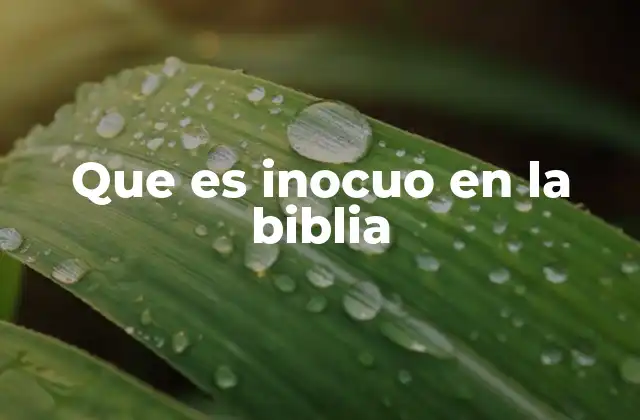 Que es Inocuo en la Biblia
