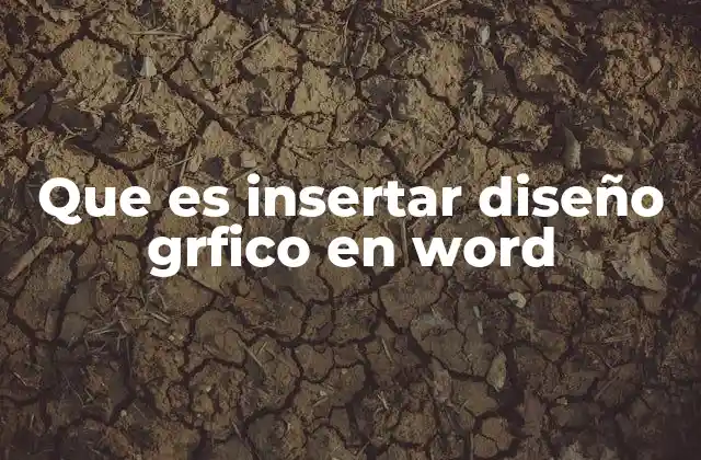Que es Insertar Diseño Grfico en Word