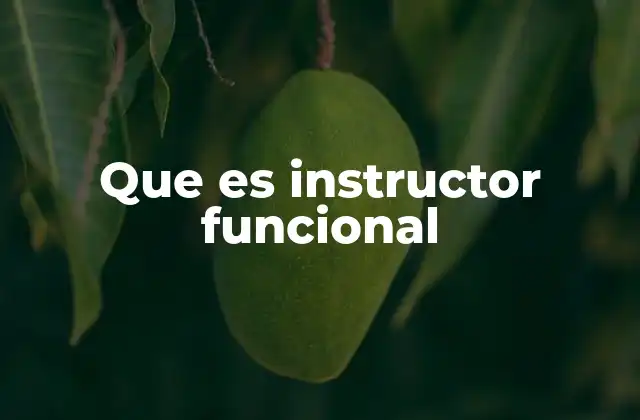 El rol del instructor funcional en la sociedad contemporánea