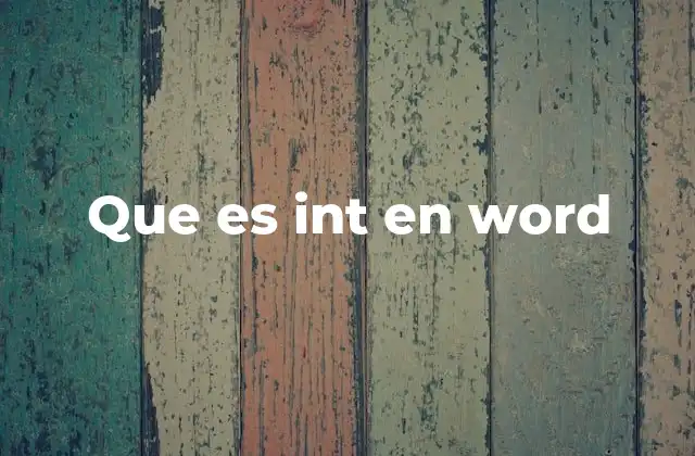 Que es Int en Word