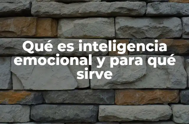 Qué es Inteligencia Emocional y para Qué Sirve 2 La importancia de reconocer y gestionar las emociones