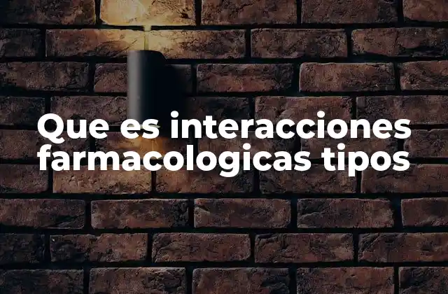 Cómo ocurren las interacciones farmacológicas