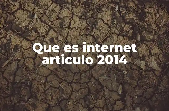 Que es Internet Articulo 2014