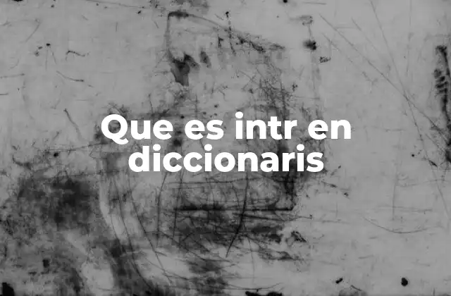 Que es Intr en Diccionaris