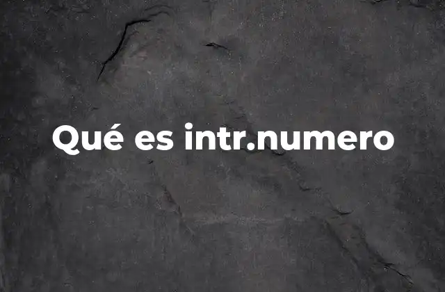 Qué es Intr.numero
