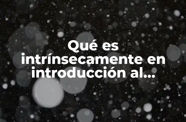 Qué es Intrínsecamente en Introducción Al Derecho