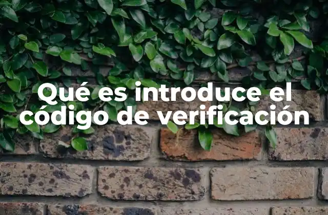 Cómo funciona el proceso de verificación por código