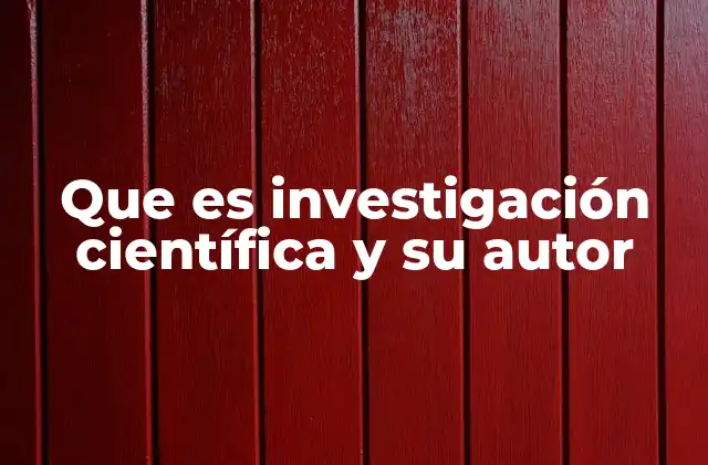 La evolución del método científico y su relación con la investigación científica