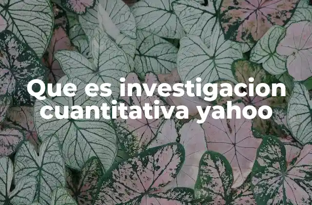 Que es Investigacion Cuantitativa Yahoo 2 Metodologías en la investigación cuantitativa