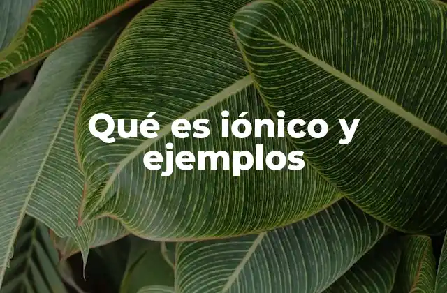 Diferencias entre enlace iónico y covalente