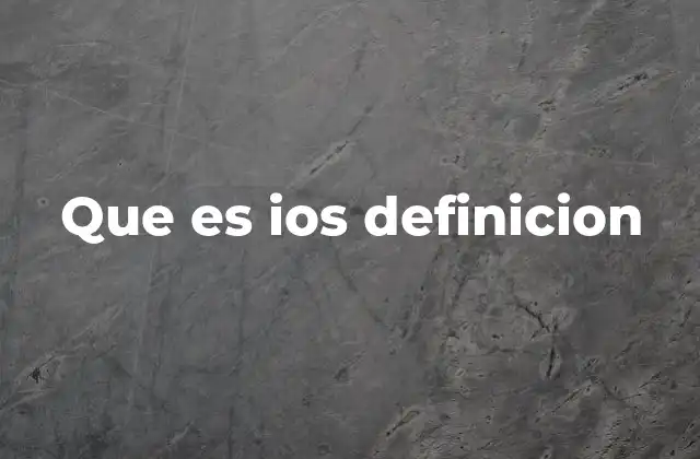 Que es Ios Definicion
