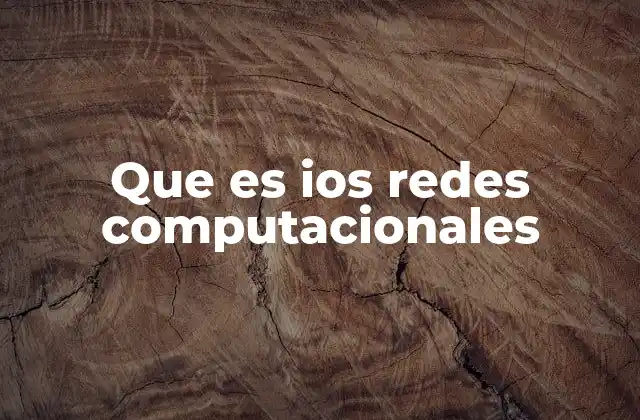 Que es Ios Redes Computacionales 2 Cómo las redes computacionales transforman la forma de trabajar
