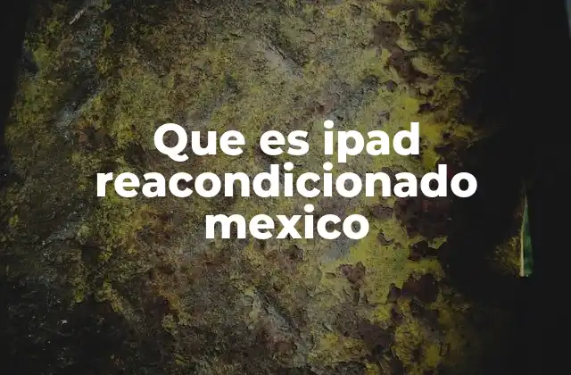 Que es Ipad Reacondicionado Mexico 2 Diferencias entre un iPad nuevo y uno reacondicionado