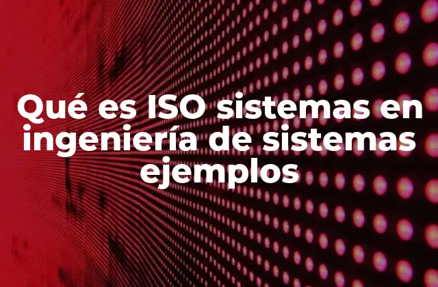 La importancia de los estándares en la ingeniería de sistemas