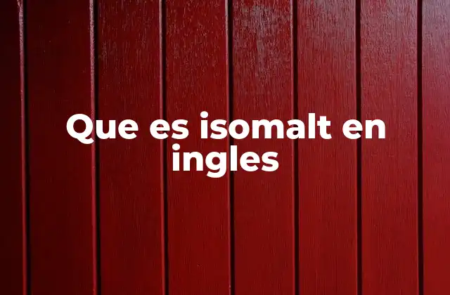 Que es Isomalt en Ingles