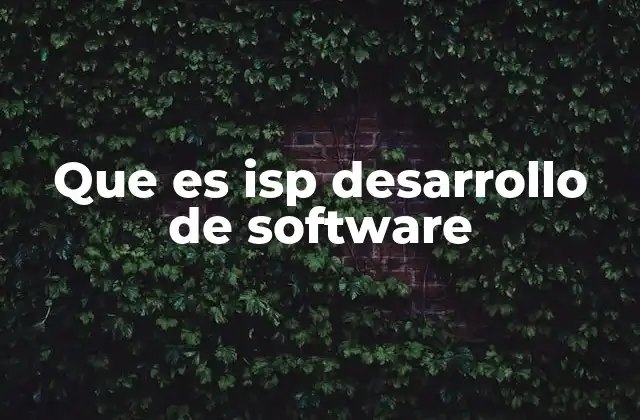Que es Isp Desarrollo de Software