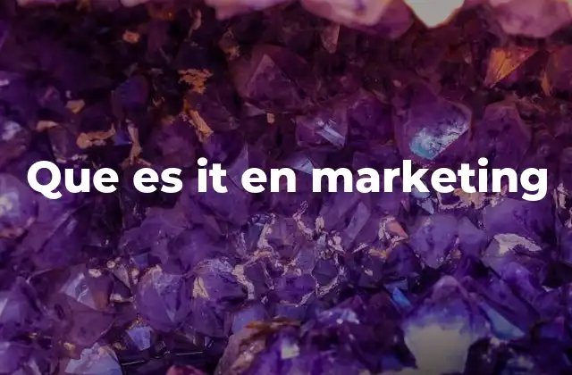 Que es It en Marketing