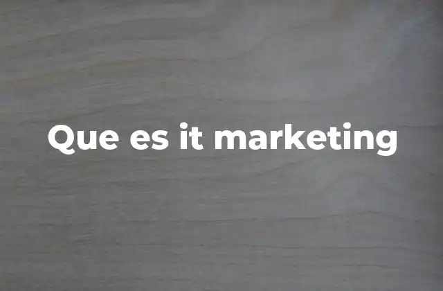 Que es It Marketing