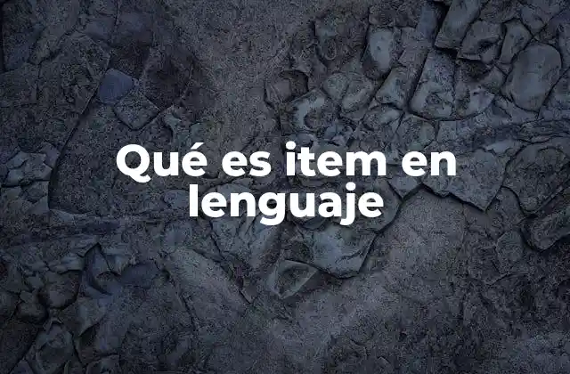 Qué es Item en Lenguaje