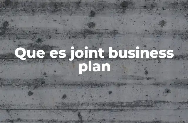 Que es Joint Business Plan