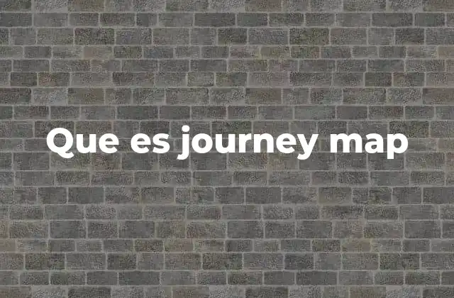 Que es Journey Map