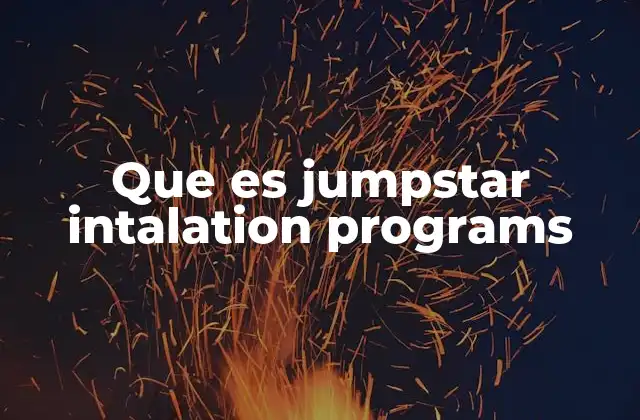 Que es Jumpstar Intalation Programs