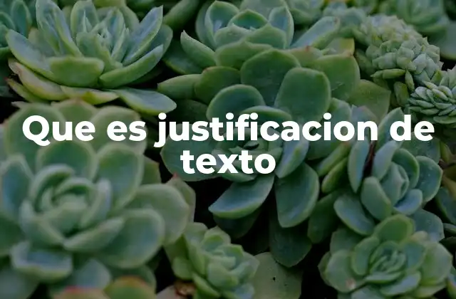 Que es Justificacion de Texto